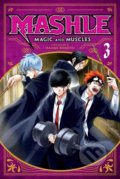 Kniha: Mashle: Magic and Muscles 3 (Hajime Komoto). Viz Media, 2022 Kniha: Mashle: Magic and Muscles 3 (Hajime Komoto). Viz Media, 2022
