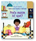 Kniha: Prečo musím ísť spať? (Katie Daynes). Svojtka&Co., 2022 Kniha: Prečo musím ísť spať? (Katie Daynes). Svojtka&Co., 2022