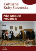 Kniha: Mestské múzeá (Peter Maráky). DAJAMA, 2014 Kniha: Mestské múzeá (Peter Maráky). DAJAMA, 2014