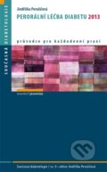 Kniha: Perorální léčba diabetu 2013 (Jindřiška Perušičová). Maxdorf, 2013 Kniha: Perorální léčba diabetu 2013 (Jindřiška Perušičová). Maxdorf, 2013
