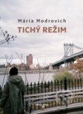 Kniha: Tichý režim (Mária Modrovich). Vlna, Drewo a srd., 2013 Kniha: Tichý režim (Mária Modrovich). Vlna, Drewo a srd., 2013