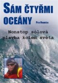 Kniha: Sám čtyřmi oceány (Petr Ondráček). IFP Publishing, 2013 Kniha: Sám čtyřmi oceány (Petr Ondráček). IFP Publishing, 2013