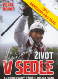 Kniha: Život v sedle (Pavel Kovář). XYZ, 2013 Kniha: Život v sedle (Pavel Kovář). XYZ, 2013