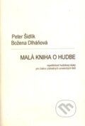 Kniha: Malá kniha o hudbe (Božena Dlháňová a Peter Šidlík). Slovenský hudobný fond, 1994 Kniha: Malá kniha o hudbe (Božena Dlháňová a Peter Šidlík). Slovenský hudobný fond, 1994