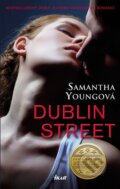 Kniha: Dublin Street (Samantha Young). Ikar CZ, 2013 Kniha: Dublin Street (Samantha Young). Ikar CZ, 2013