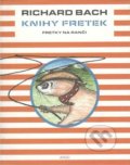 Knihy fretek 4. - Fretky na ranči - Richard Bach, 2004