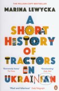Kniha: A Short History of Tractors in Ukrainian (Marina Lewycká). Penguin Books, 2012 Kniha: A Short History of Tractors in Ukrainian (Marina Lewycká). Penguin Books, 2012