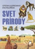 Kniha: Svet prírody (Ottovo nakladateľstvo). Ottovo nakladateľstvo, 2013 Kniha: Svet prírody (Ottovo nakladateľstvo). Ottovo nakladateľstvo, 2013