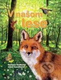 Kniha: V našom lese (Romana Anderová a Ivana Hanzlíková). Ottovo nakladateľstvo, 2013 Kniha: V našom lese (Romana Anderová a Ivana Hanzlíková). Ottovo nakladateľstvo, 2013