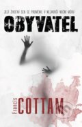 Kniha: Obyvatel (Francis Cottam). Galatea, 2013 Kniha: Obyvatel (Francis Cottam). Galatea, 2013