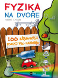 Kniha: Fyzika na dvoře (Radek Chajda). Edika, 2013 Kniha: Fyzika na dvoře (Radek Chajda). Edika, 2013
