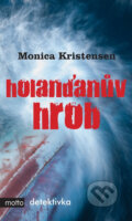 Kniha: Holanďanův hrob (Monica Kristensen), 2013 Kniha: Holanďanův hrob (Monica Kristensen), 2013
