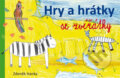 Kniha: Hry a hrátky se zvířátky (Zdeněk Hanka), 2013 Kniha: Hry a hrátky se zvířátky (Zdeněk Hanka), 2013