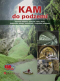 Kniha: Kam do podzemí (CPRESS). CPRESS, 2013 Kniha: Kam do podzemí (CPRESS). CPRESS, 2013