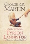 The Wit and Wisdom of Tyrion Lannister - George R.R. Martin, HarperCollins, 2013