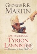 Kniha: The Wit and Wisdom of Tyrion Lannister (George R.R. Martin). HarperCollins, 2013 Kniha: The Wit and Wisdom of Tyrion Lannister (George R.R. Martin). HarperCollins, 2013