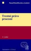 Kniha: Trestní právo procesní (Jan Musil, Josef Kuchta a Pavel Šámal). C. H. Beck, 2013 Kniha: Trestní právo procesní (Jan Musil, Josef Kuchta a Pavel Šámal). C. H. Beck, 2013