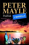 Kniha: Podfuk v Marseille (Peter Mayle). Olympia, 2013 Kniha: Podfuk v Marseille (Peter Mayle). Olympia, 2013