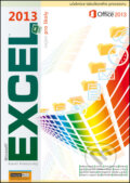 Kniha: Excel 2013 nejen pro školy (Karel Klatovský). Computer Media, 2013 Kniha: Excel 2013 nejen pro školy (Karel Klatovský). Computer Media, 2013