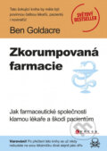 Kniha: Zkorumpovaná farmacie (Ben Goldacre). Computer Press, 2013 Kniha: Zkorumpovaná farmacie (Ben Goldacre). Computer Press, 2013