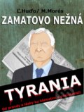 Zamatovo nežná tyrania - Ľubomír Huďo, EZEN, 2013