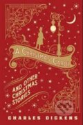 A Christmas Carol and Other Christmas Stories - Charles Dickens, Barnes and Noble, 2013