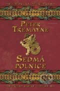 Kniha: Sedmá polnice (Peter Tremayne). Vyšehrad, 2013 Kniha: Sedmá polnice (Peter Tremayne). Vyšehrad, 2013
