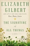 The Signature of All Things - Elizabeth Gilbert, 2013