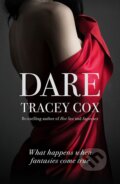 Kniha: Dare (Tracey Cox). Hodder and Stoughton, 2013 Kniha: Dare (Tracey Cox). Hodder and Stoughton, 2013