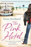Kniha: Pink Hotel (Anna Stothard). Alma Books, 2013 Kniha: Pink Hotel (Anna Stothard). Alma Books, 2013