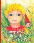 Kniha: Rozprávka o škriatkovi menom Pe-Pe (Peter Bizub a Silvia Fridrichová). Plat4M Books, 2013 Kniha: Rozprávka o škriatkovi menom Pe-Pe (Peter Bizub a Silvia Fridrichová). Plat4M Books, 2013