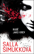 Kniha: Rudá jako krev (Salla Simukková). Egmont ČR, 2013 Kniha: Rudá jako krev (Salla Simukková). Egmont ČR, 2013