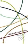 Kniha: Návrat ke cnostem (Peter Kreeft). Krystal OP, 2013 Kniha: Návrat ke cnostem (Peter Kreeft). Krystal OP, 2013