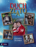 Kniha: Duch nad zlato (Zdeněk Zelenka). Edice ČT, 2013 Kniha: Duch nad zlato (Zdeněk Zelenka). Edice ČT, 2013