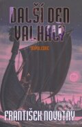 Kniha: Další den Valhaly - Odpoledne (František Novotný). Triton, 2003 Kniha: Další den Valhaly - Odpoledne (František Novotný). Triton, 2003