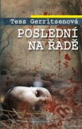 Kniha: Poslední na řadě (Tess Gerritsen). Knižní klub, 2013 Kniha: Poslední na řadě (Tess Gerritsen). Knižní klub, 2013