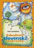Kniha: Zabudnuté slovenské rozprávky (Adela Banášová), 2013 Kniha: Zabudnuté slovenské rozprávky (Adela Banášová), 2013