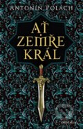 Kniha: Ať zemře král (Antonín Polách). Knižní klub, 2013 Kniha: Ať zemře král (Antonín Polách). Knižní klub, 2013