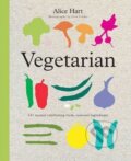 Kniha: Vegetarian (Alice Hart). Murdoch Books, 2011 Kniha: Vegetarian (Alice Hart). Murdoch Books, 2011
