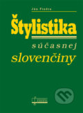 Štylistika súčasnej slovenčiny - Ján Findra, Osveta, 2013