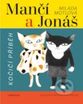 Kniha: Mančí a Jonáš: Kočičí příběh (Milada Motlová). Knižní klub, 2013 Kniha: Mančí a Jonáš: Kočičí příběh (Milada Motlová). Knižní klub, 2013
