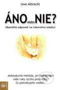 Kniha: Áno alebo nie? (Uwe Albrecht). Eugenika, 2013 Kniha: Áno alebo nie? (Uwe Albrecht). Eugenika, 2013