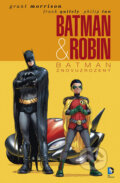 Kniha: Batman & Robin - Batman znovuzrozený (Grant Morrison). BB/art, 2013 Kniha: Batman & Robin - Batman znovuzrozený (Grant Morrison). BB/art, 2013