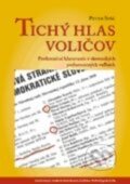 Kniha: Tichý hlas voličov (Peter Spáč). Centrum pro studium demokracie a kultury, 2013 Kniha: Tichý hlas voličov (Peter Spáč). Centrum pro studium demokracie a kultury, 2013