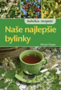 Kniha: Naše najlepšie bylinky (Dionýz Dugas). Ottovo nakladateľstvo, 2013 Kniha: Naše najlepšie bylinky (Dionýz Dugas). Ottovo nakladateľstvo, 2013