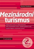 Kniha: Mezinárodní turismus (Monika Palatková). Grada, 2013 Kniha: Mezinárodní turismus (Monika Palatková). Grada, 2013