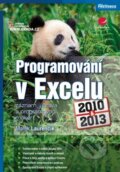Kniha: Programování v Excelu 2010 a 2013 (Marek Laurenčík). Grada, 2013 Kniha: Programování v Excelu 2010 a 2013 (Marek Laurenčík). Grada, 2013