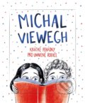 Kniha: Krátké pohádky pro unavené rodiče (Michal Viewegh). Ikar CZ, 2022 Kniha: Krátké pohádky pro unavené rodiče (Michal Viewegh). Ikar CZ, 2022