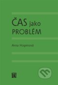 Kniha: Čas jako problém (Anna Hogenová). L. Marek, 2022 Kniha: Čas jako problém (Anna Hogenová). L. Marek, 2022