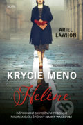 Kniha: Krycie meno Helène (Ariel Lawhon). Motýľ, 2022 Kniha: Krycie meno Helène (Ariel Lawhon). Motýľ, 2022